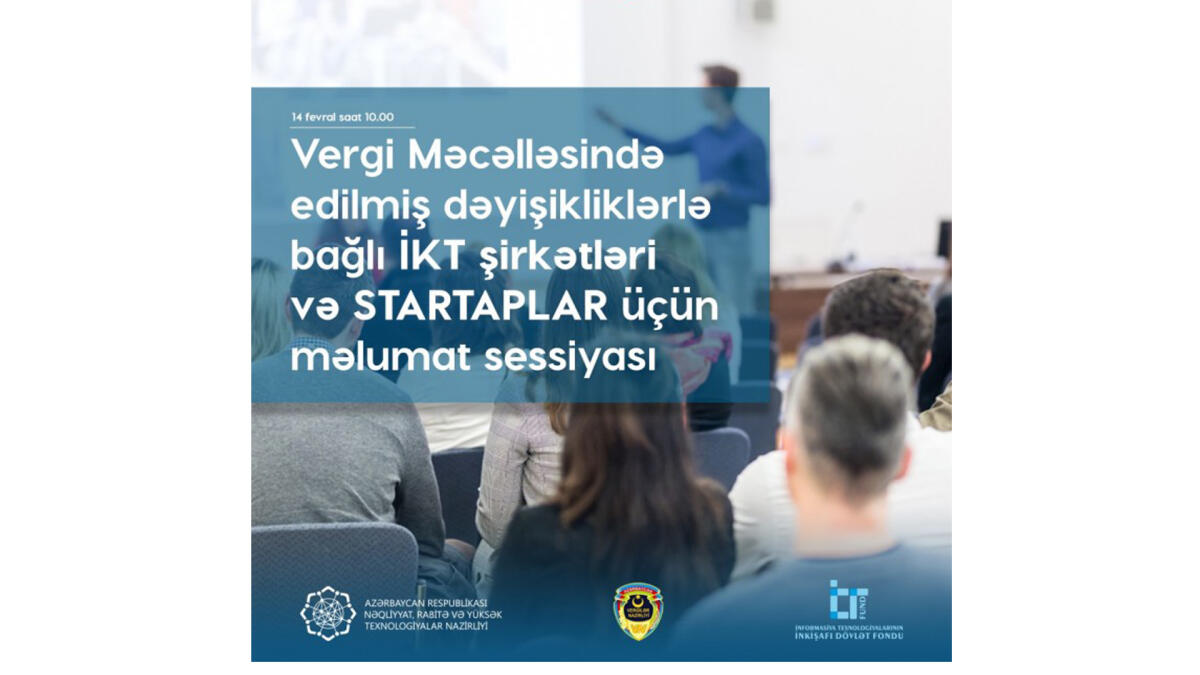 İKT şirkətləri və startaplar üçün məlumat sessiyası keçirilib