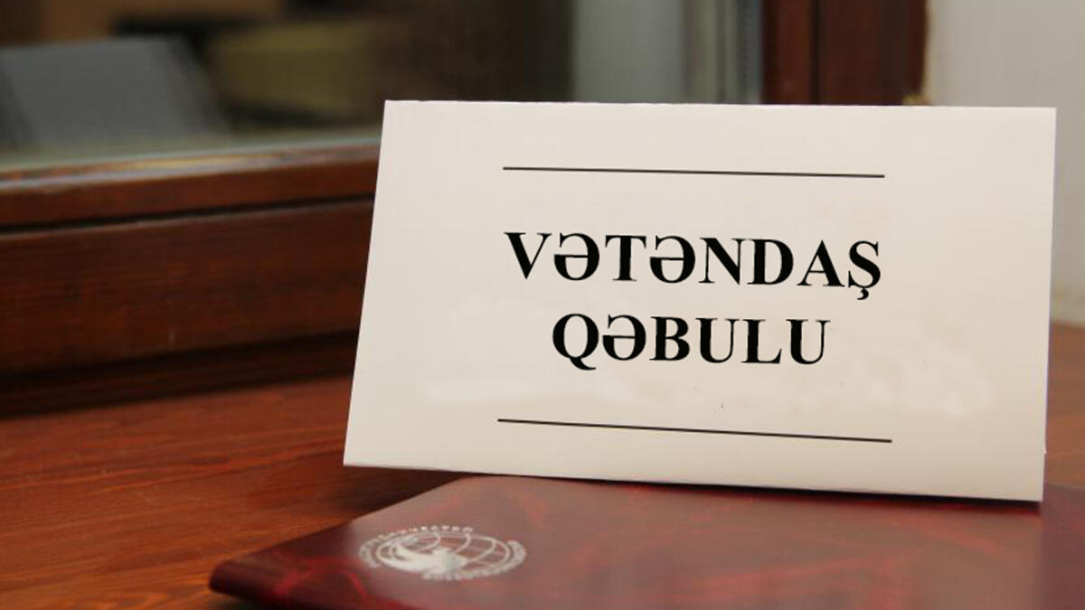 İqtisadiyyat nazirinin birinci müavininin vətəndaş qəbulu təxirə salınıb