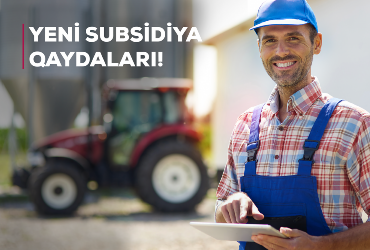 Fermerlərə subsidiyalar vahid mexanizm vasitəsilə çatdırılacaq