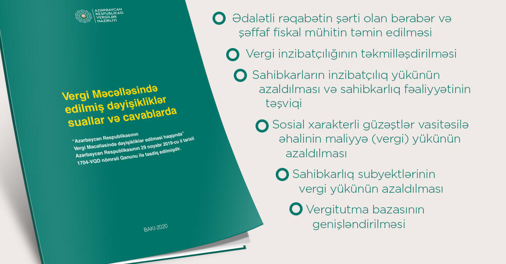 Vergi ödəyiciləri üçün Vergi Məcəlləsinə edilmiş dəyişikliklərlə bağlı xüsusi vəsait hazırlanıb