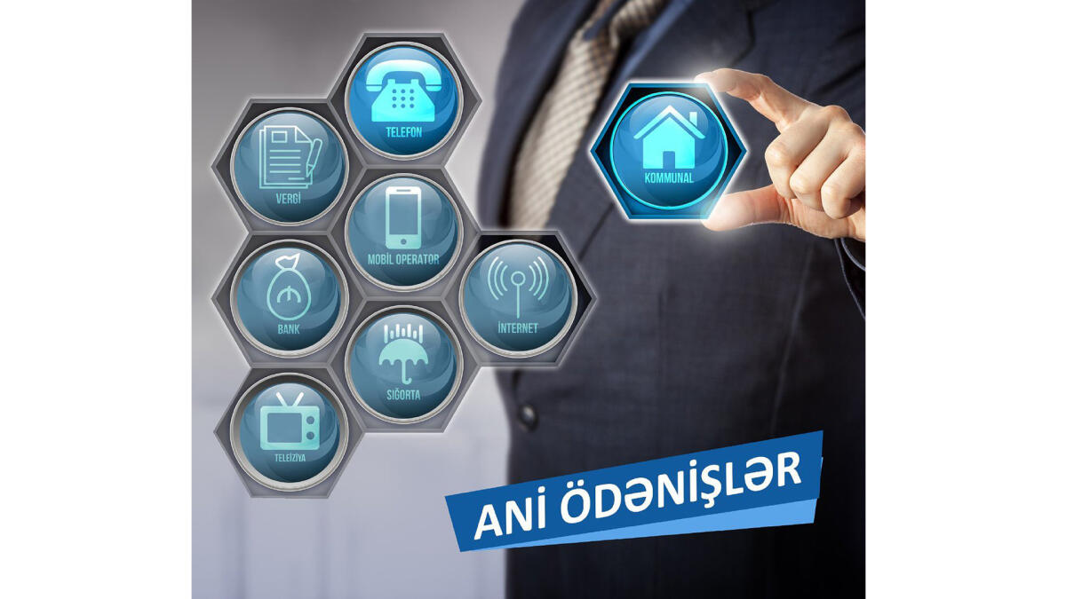 Bu il "Ani ödənişlər sistemi" istifadəyə veriləcək