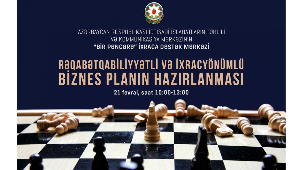 Rəqabətqabiliyyətli və ixracyönümlü biznes planın hazırlanması