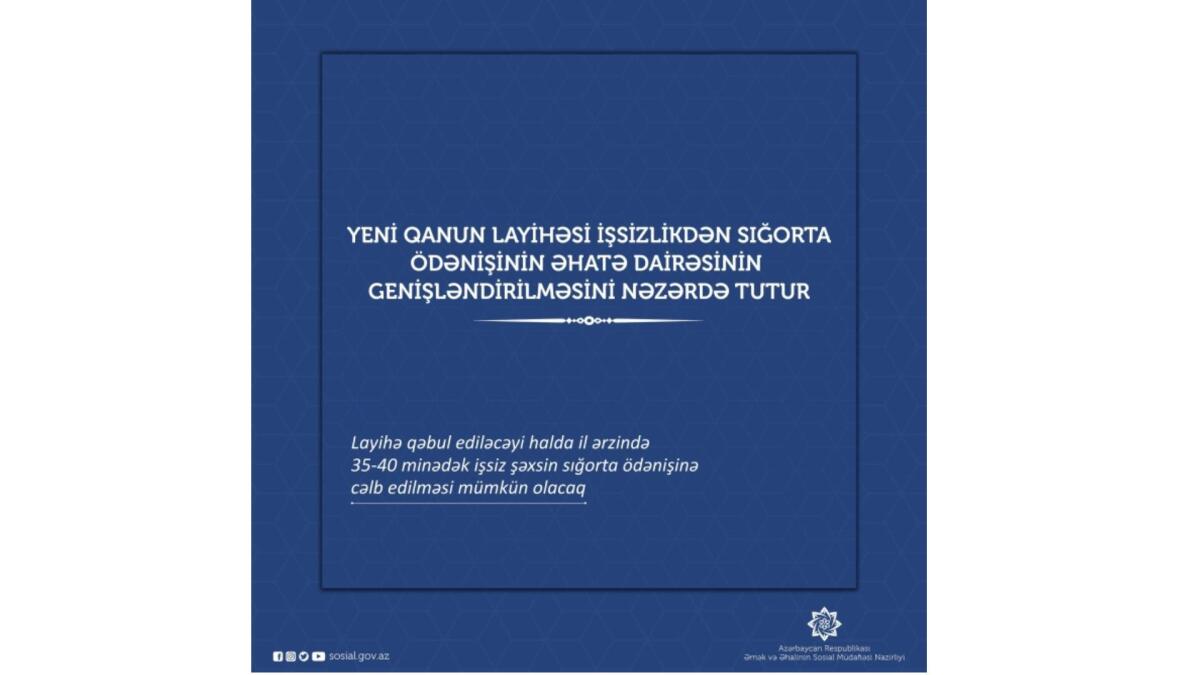 İşsizlikdən sığorta ödənişinin əhatə dairəsi genişləndirilir