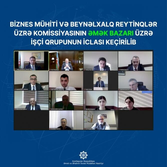 Biznes Mühiti və Beynəlxalq Reytinqlər üzrə Komissiyasının Əmək bazarı üzrə işçi qrupunun iclası keçirilib