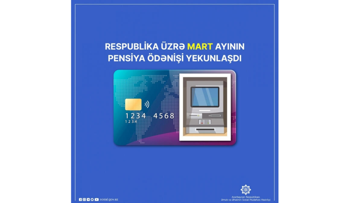 Respublika üzrə mart ayının pensiya ödənişi yekunlaşıb