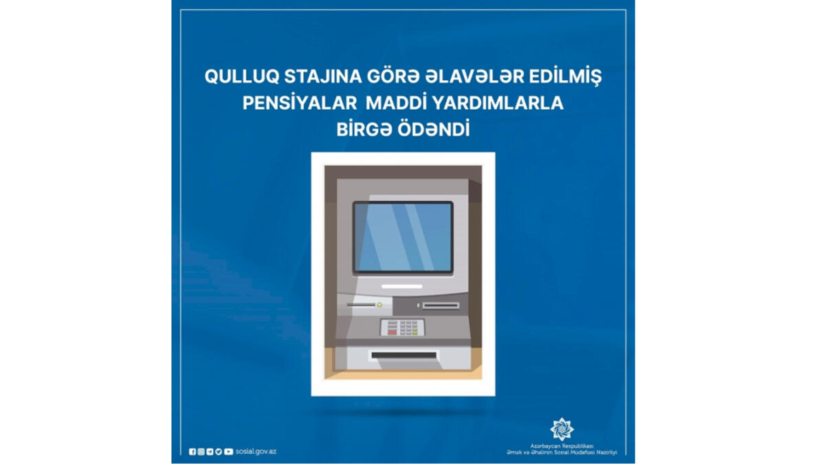 Qulluq stajına görə əlavələr edilmiş pensiyalar maddi yardımlarla birgə ödənilib