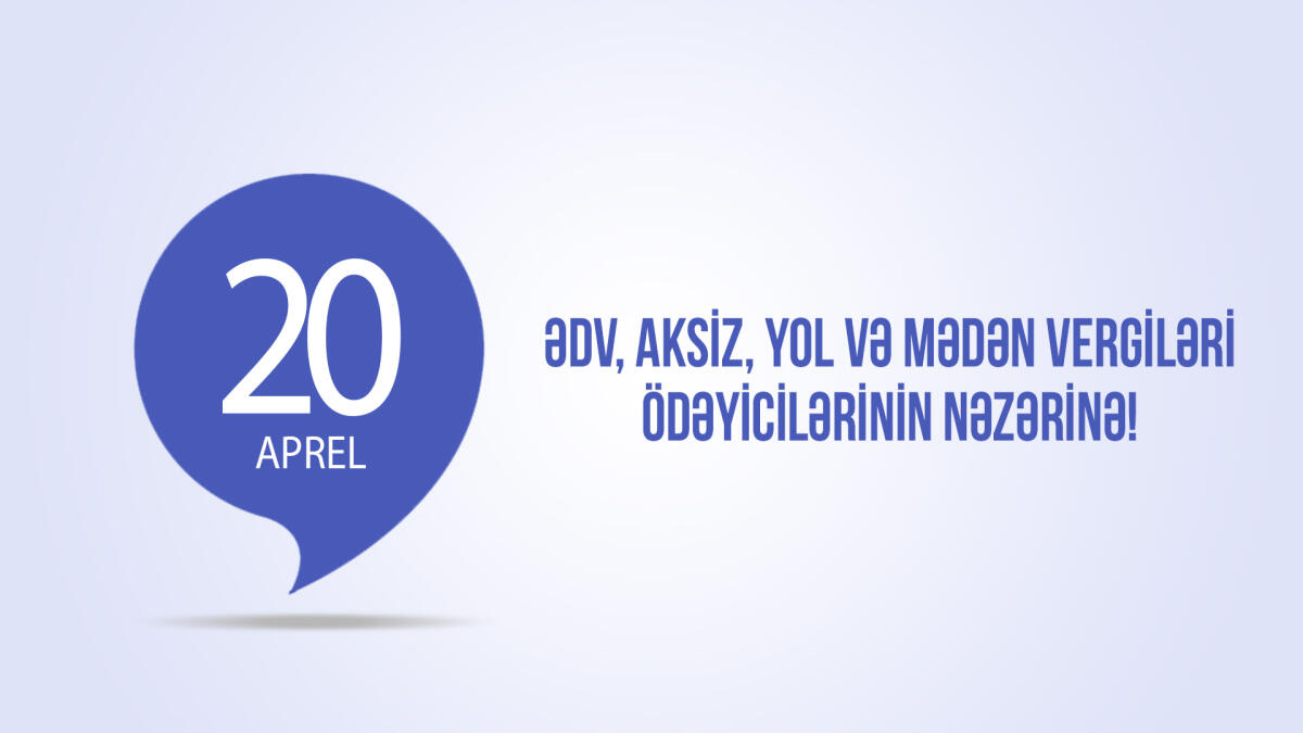 Vergi ödəyicilərinin nəzərinə!