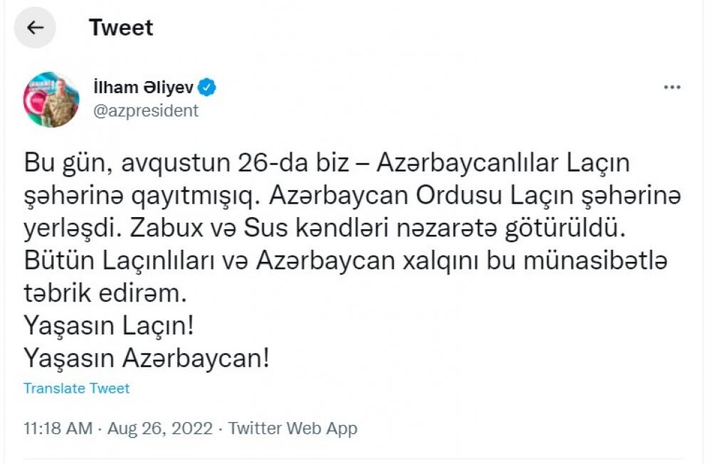 Prezident İlham Əliyev: Bu gün, avqustun 26-da biz – azərbaycanlılar Laçın şəhərinə qayıtmışıq
