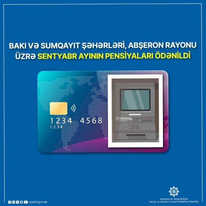 Bakı və Sumqayıt şəhərləri, Abşeron rayonu üzrə sentyabr ayının pensiyaları ödənilib