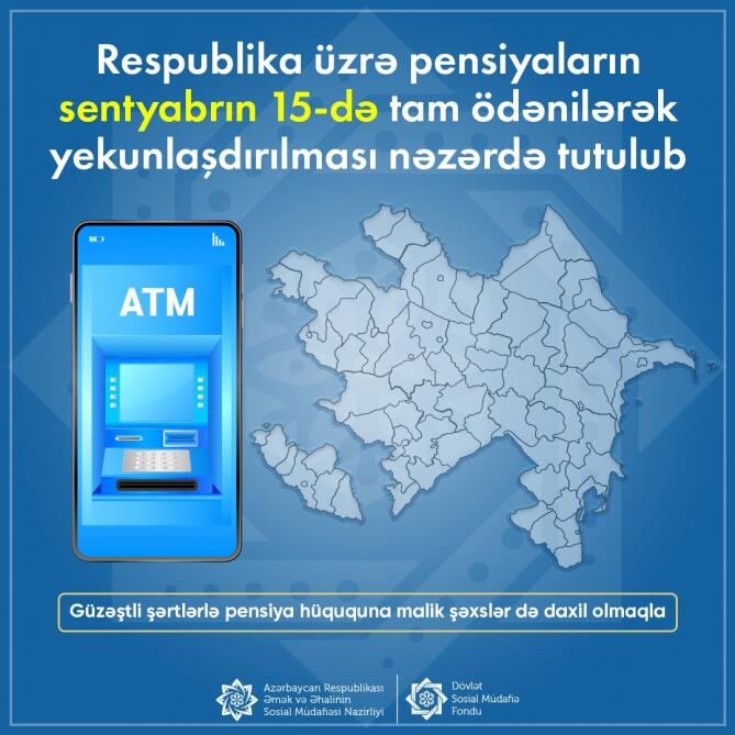 Respublika üzrə pensiyaların sentyabrın 15-də tam ödənilərək yekunlaşdırılması gözlənilir