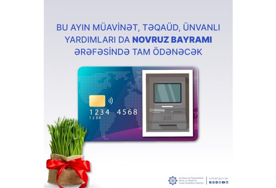 Mart ayının müavinət, təqaüd, ünvanlı yardımları Novruz bayramı ərəfəsində tam ödəniləcək