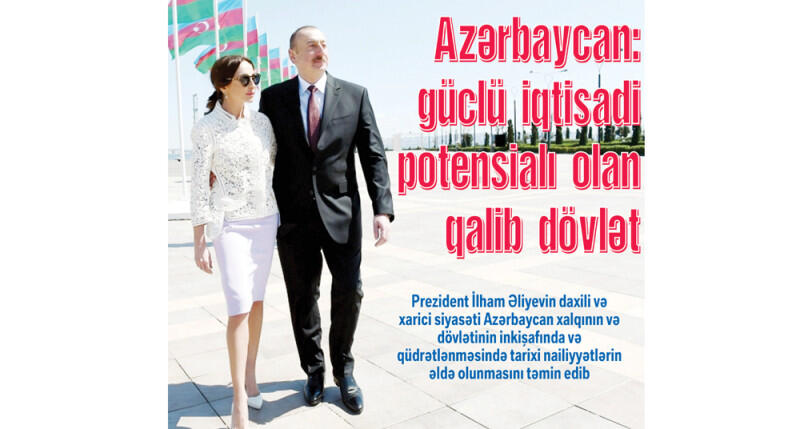 Azərbaycan: güclü iqtisadi potensialı olan qalib dövlət