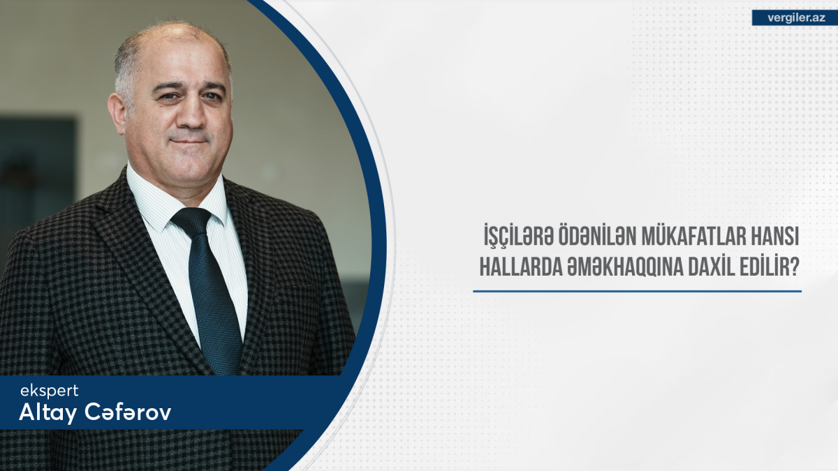 İşçilərə ödənilən mükafatlar hansı hallarda əməkhaqqına daxil edilir?