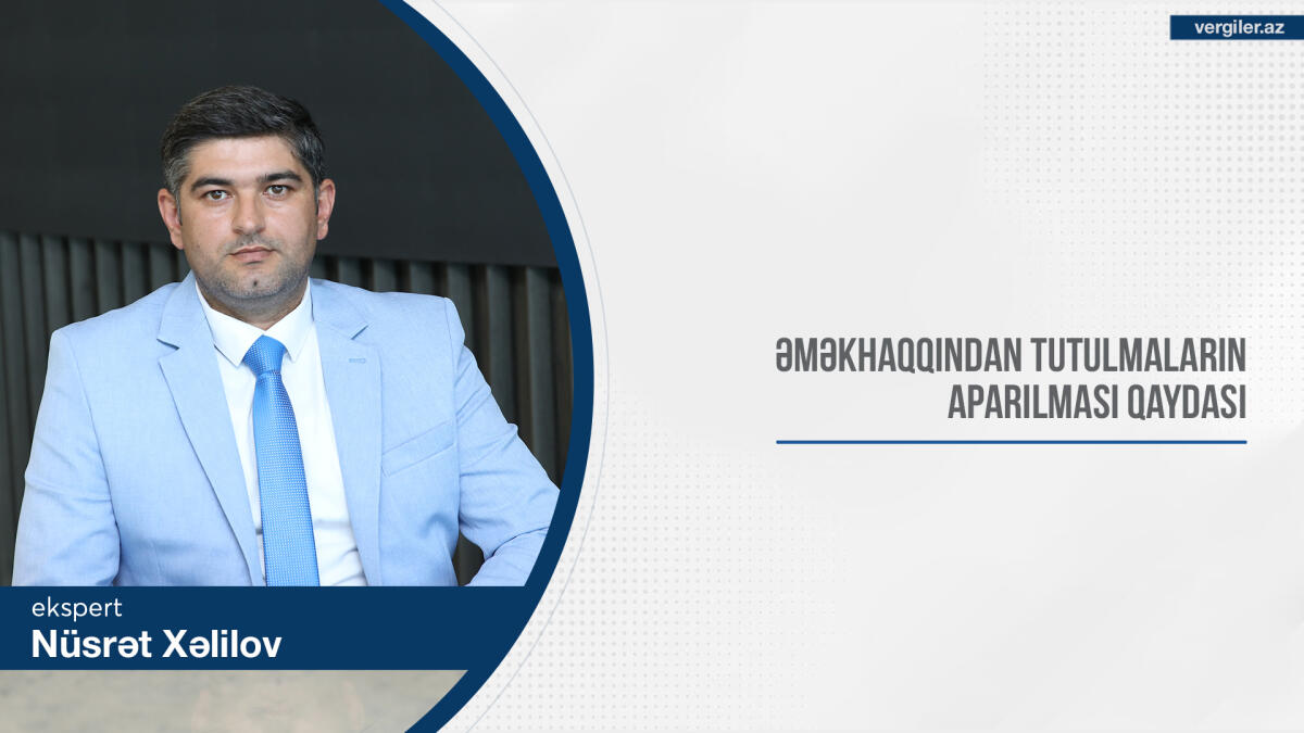 Əməkhaqqından tutulmaların aparılması qaydası