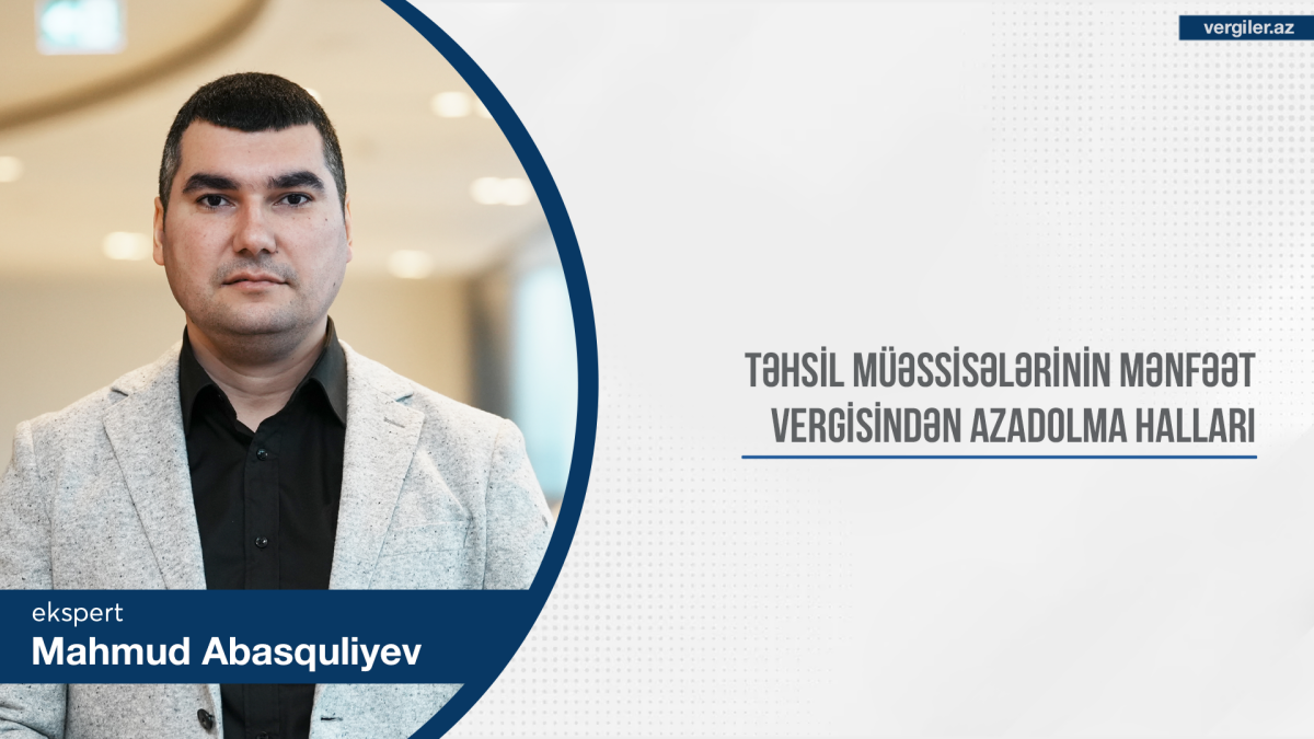 Təhsil müəssisələrinin mənfəət vergisindən azadolma halları