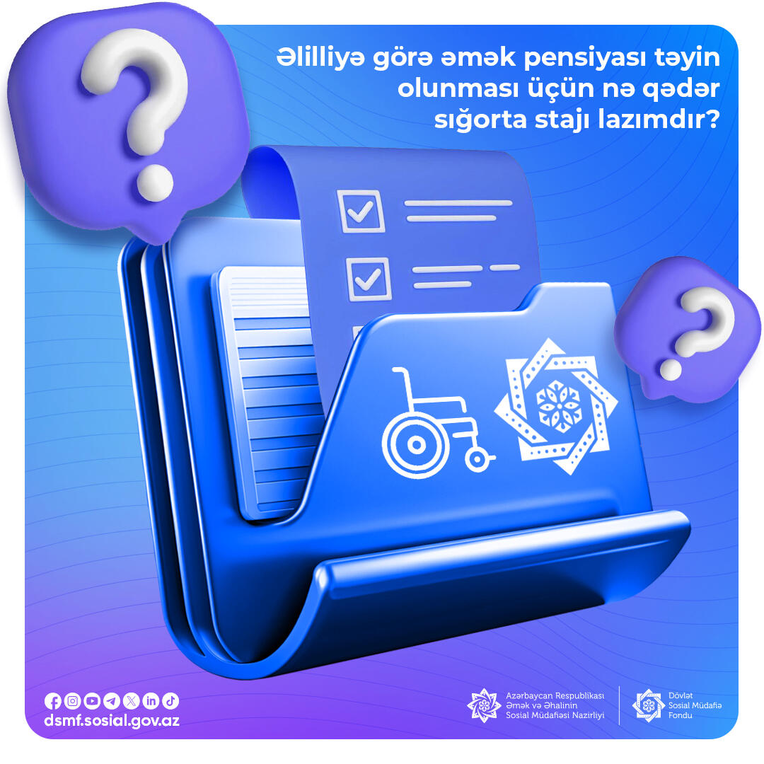 Əlilliyə görə əmək pensiyası təyin olunması üçün nə qədər əmək stajı lazımdır?