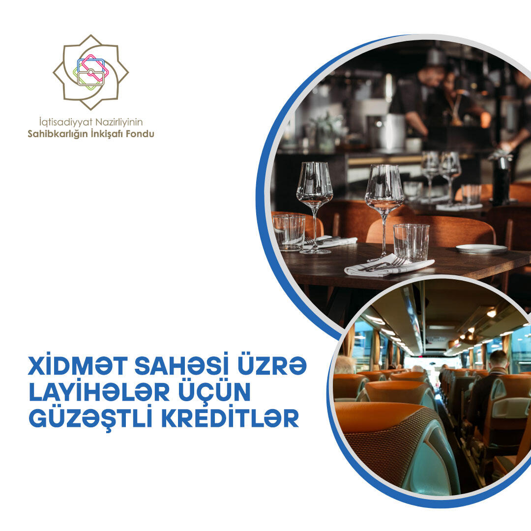 İşğaldan azad olunmuş ərazilərdə xidmət sahəsi üzrə layihələr güzəştli kredit mexanizmi ilə dəstəklənir