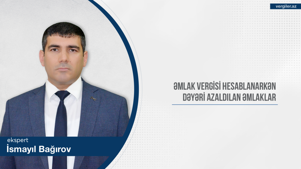 Əmlak vergisi hesablanarkən dəyəri azaldılan əmlaklar