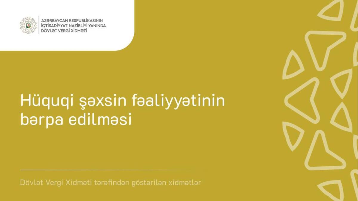 “Hüquqi şəxsin fəaliyyətinin bərpa edilməsi” elektron xidməti