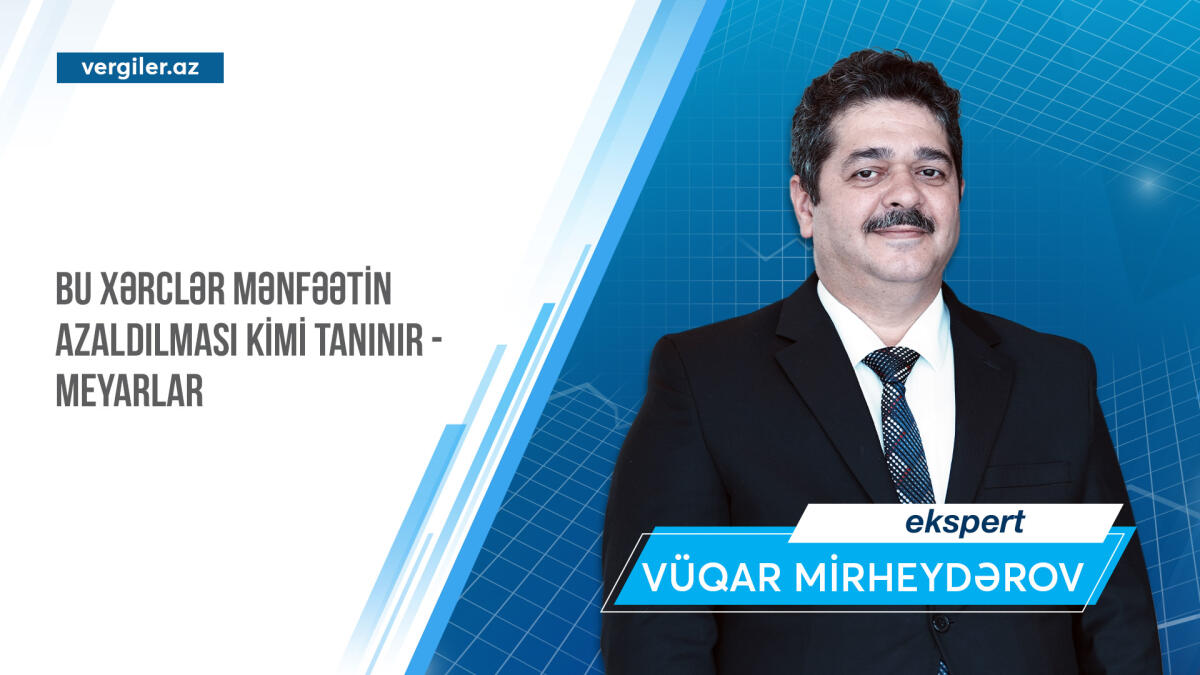 Bu xərclər mənfəətin azaldılması kimi tanınır - MEYARLAR