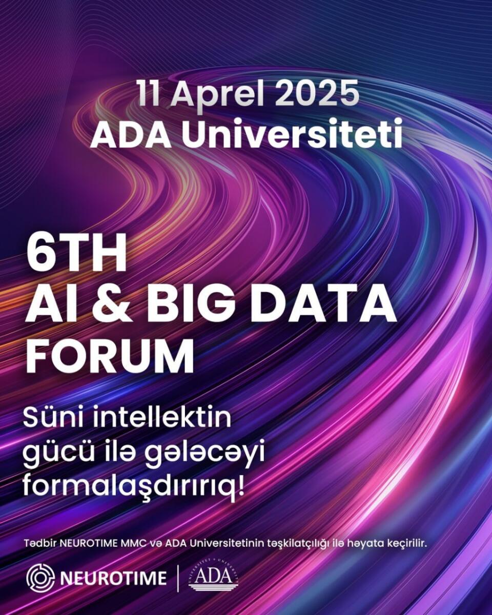 Bakıda 6-cı Beynəlxalq Süni İntellekt və Big Data Forumu keçiriləcək
