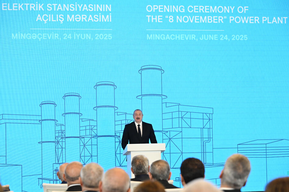 “8 Noyabr” Elektrik Stansiyasının açılışı ölkəmizin enerji potensialını gücləndirəcək