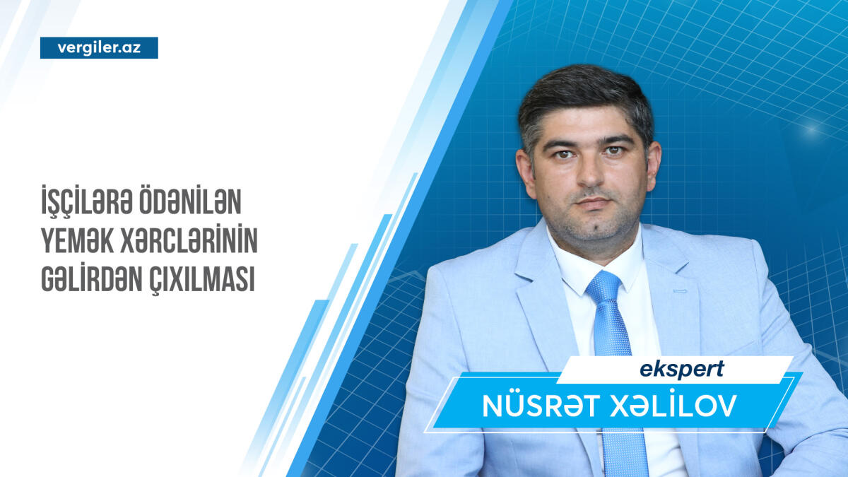 İşçilərə ödənilən yemək xərclərinin gəlirdən çıxılması