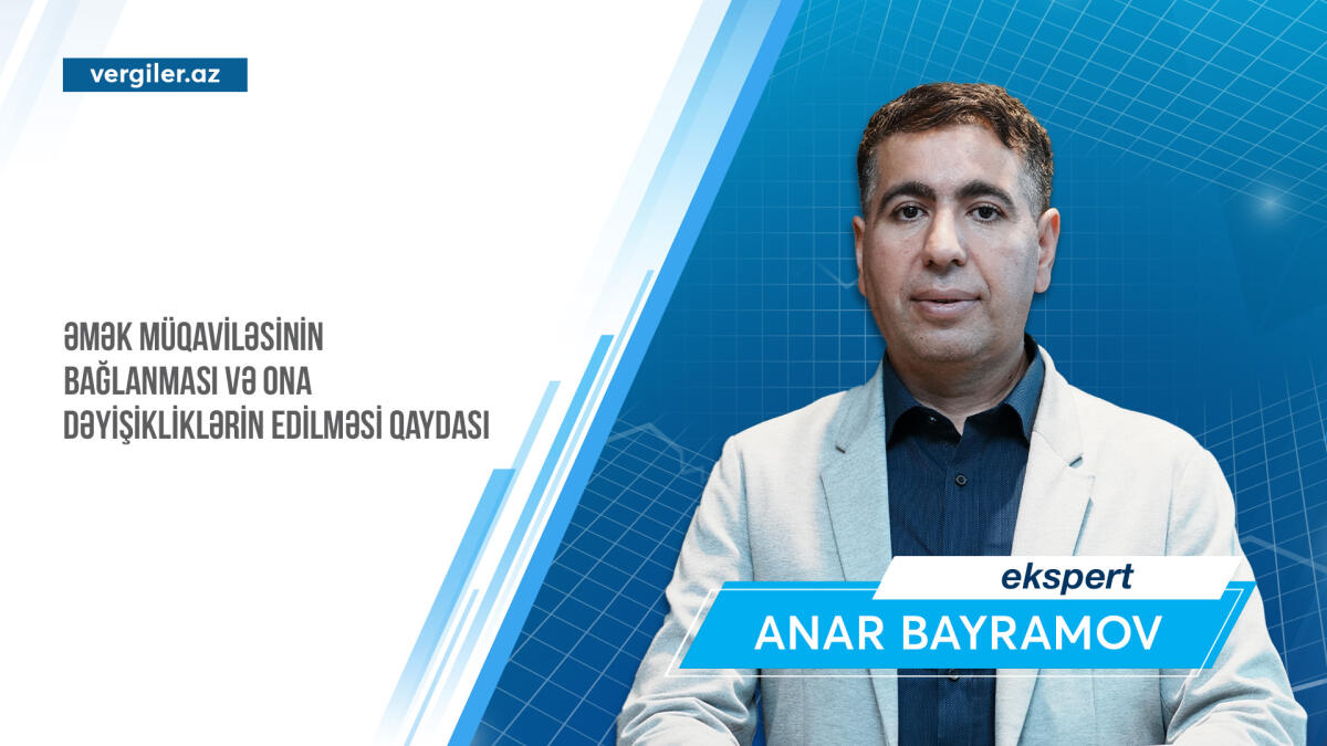Əmək müqaviləsinin bağlanması və ona dəyişikliklərin edilməsi qaydası