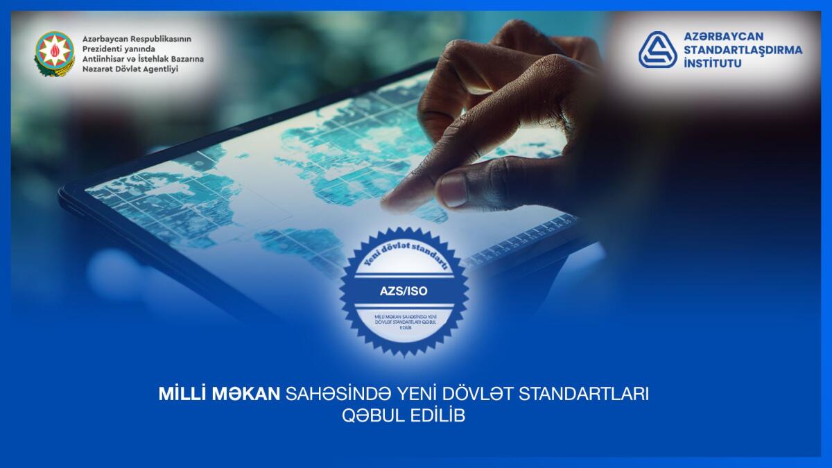 Ölkədə milli məkan standartları qəbul edilib