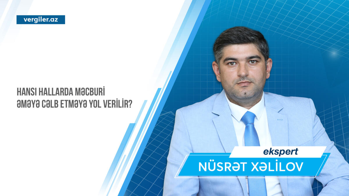 Hansı hallarda məcburi əməyə cəlb etməyə yol verilir?