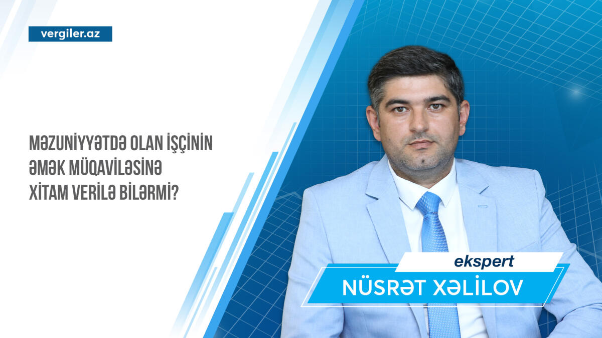 Məzuniyyətdə olan işçinin əmək müqaviləsinə xitam verilə bilərmi?