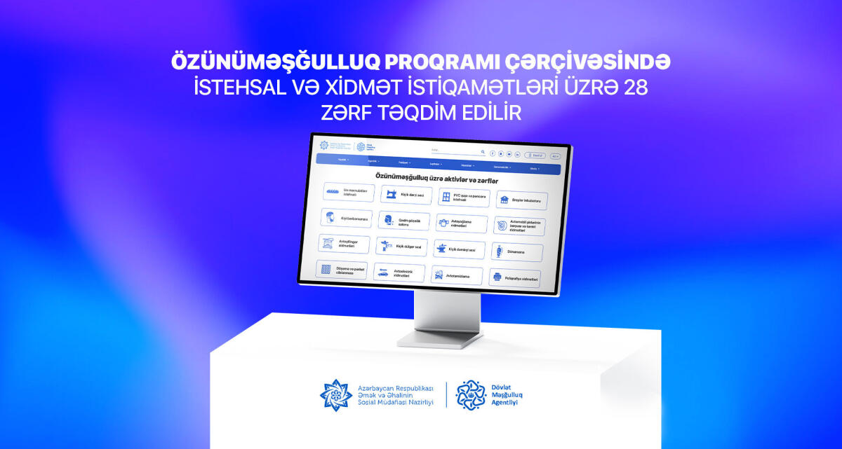 Özünüməşğulluq proqramı çərçivəsində istehsal və xidmət istiqamətləri üzrə 28 zərf təqdim edilir