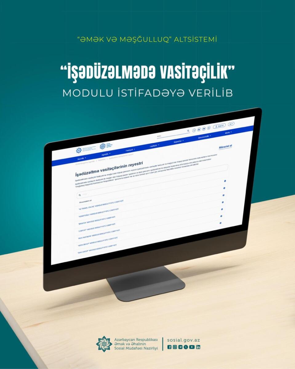 İşədüzəlmədə vasitəçilik edən hüquqi şəxslərin reyestrinin aparılması və hesabatlılıq prosesi elektronlaşdırılıb