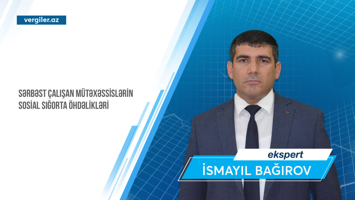 Sərbəst çalışan mütəxəssislərin sosial sığorta öhdəlikləri