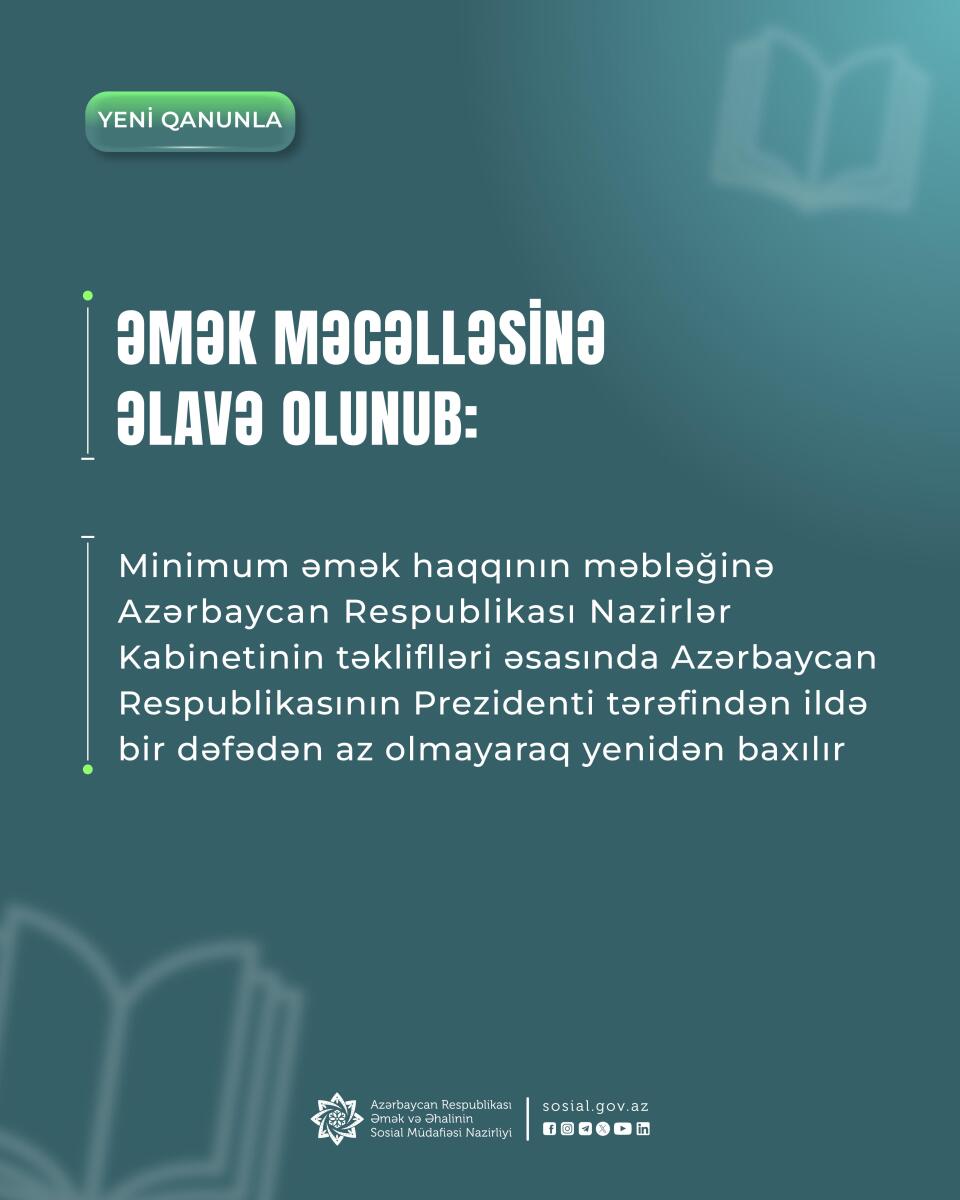 Minimum əməkhaqqının məbləğinə ildə bir dəfədən az olmayaraq yenidən baxılacaq