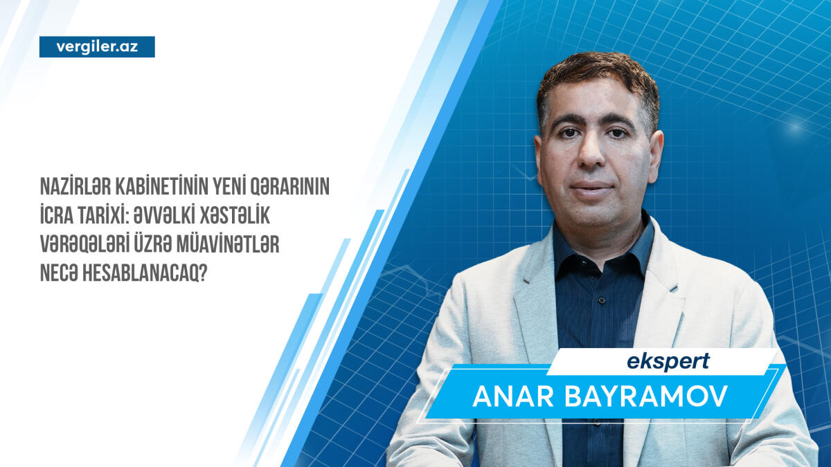 Nazirlər Kabinetinin yeni qərarının icra tarixi: əvvəlki xəstəlik vərəqələri üzrə müavinətlər necə hesablanacaq?