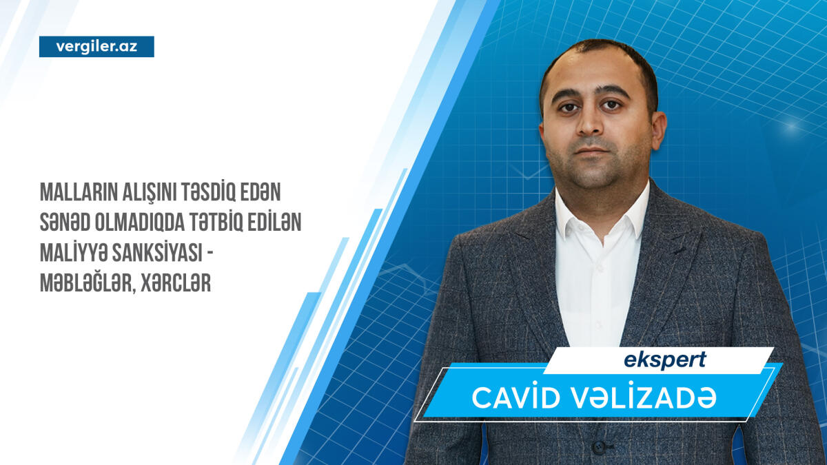 Malların alışını təsdiq edən sənəd olmadıqda tətbiq edilən maliyyə sanksiyası - MƏBLƏĞLƏR, XƏRCLƏR