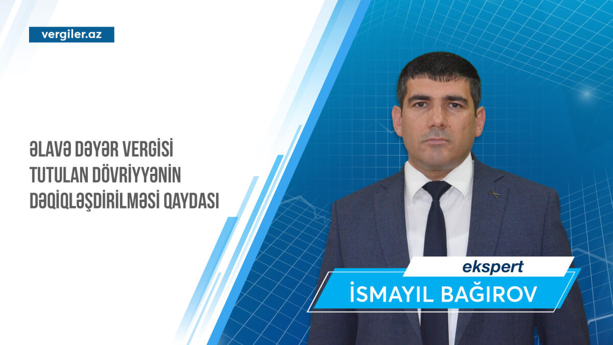 Əlavə dəyər vergisi tutulan dövriyyənin dəqiqləşdirilməsi qaydası