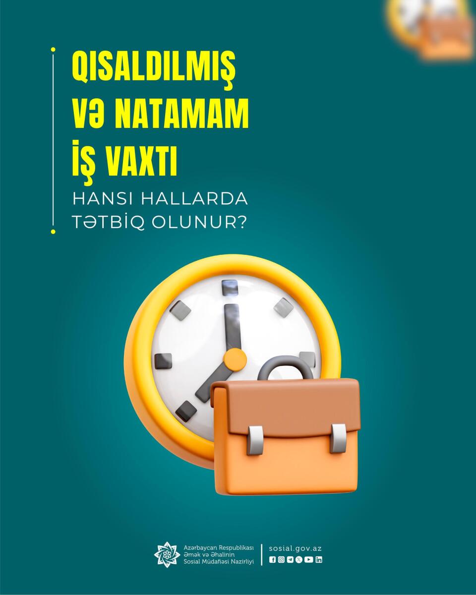 Qısaldılmış və natamam iş vaxtı hansı hallarda tətbiq olunur?
