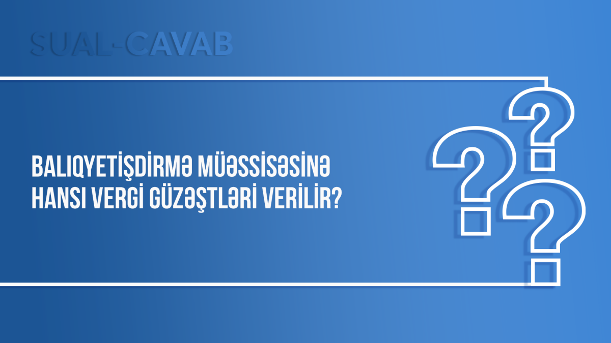Balıqyetişdirmə müəssisəsinə hansı vergi güzəştləri verilir?