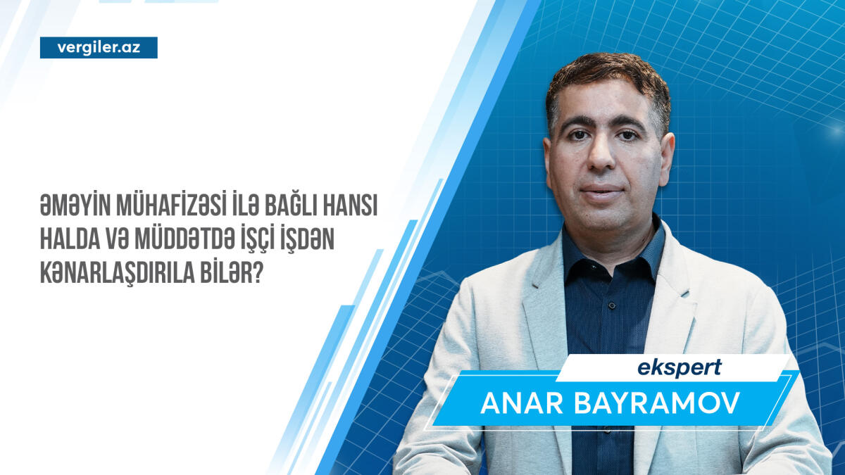 Әməyin mühafizəsi ilə bağlı hansı halda və müddətdə işçi işdən kənarlaşdırıla bilər?