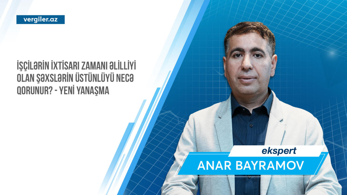 İşçilərin ixtisarı zamanı əlilliyi olan şəxslərin üstünlüyü necə qorunur? - Yeni yanaşma