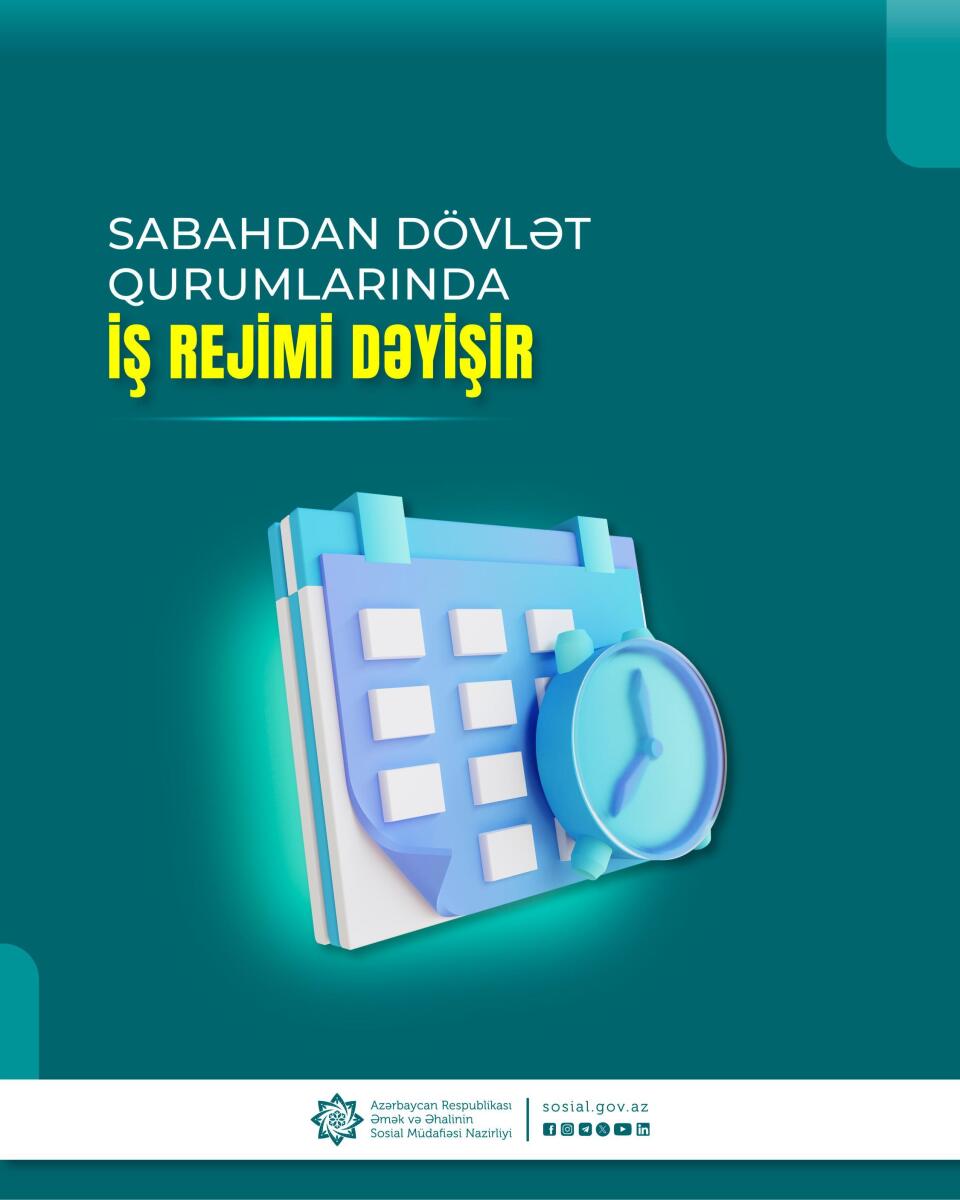 Sabahdan dövlət qurumlarında iş rejimi dəyişir