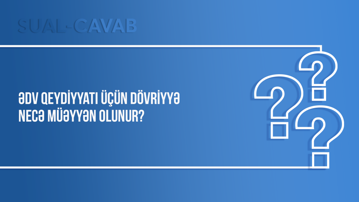 ƏDV qeydiyyatı üçün dövriyyə necə müəyyən olunur?
