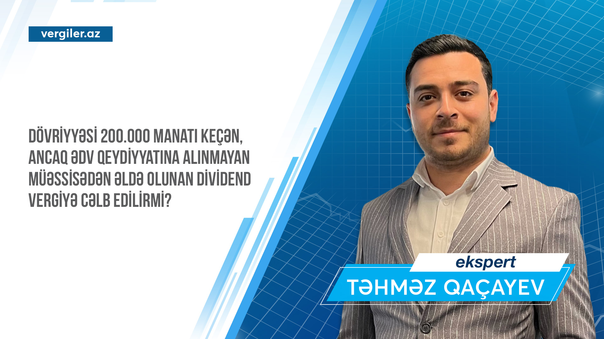 ƏDV qeydiyyatına alınmayan müəssisədən əldə olunan dividend vergiyə cəlb edilirmi?