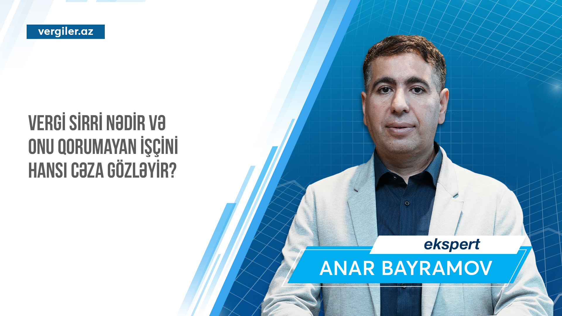Vergi sirri nədir və onu qorumayan işçini hansı cəza gözləyir?