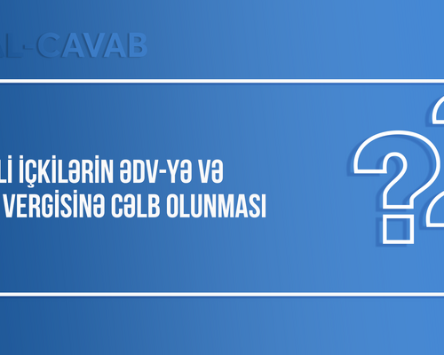 Spirtli içkilərin ƏDV-yə və aksiz vergisinə cəlb olunması