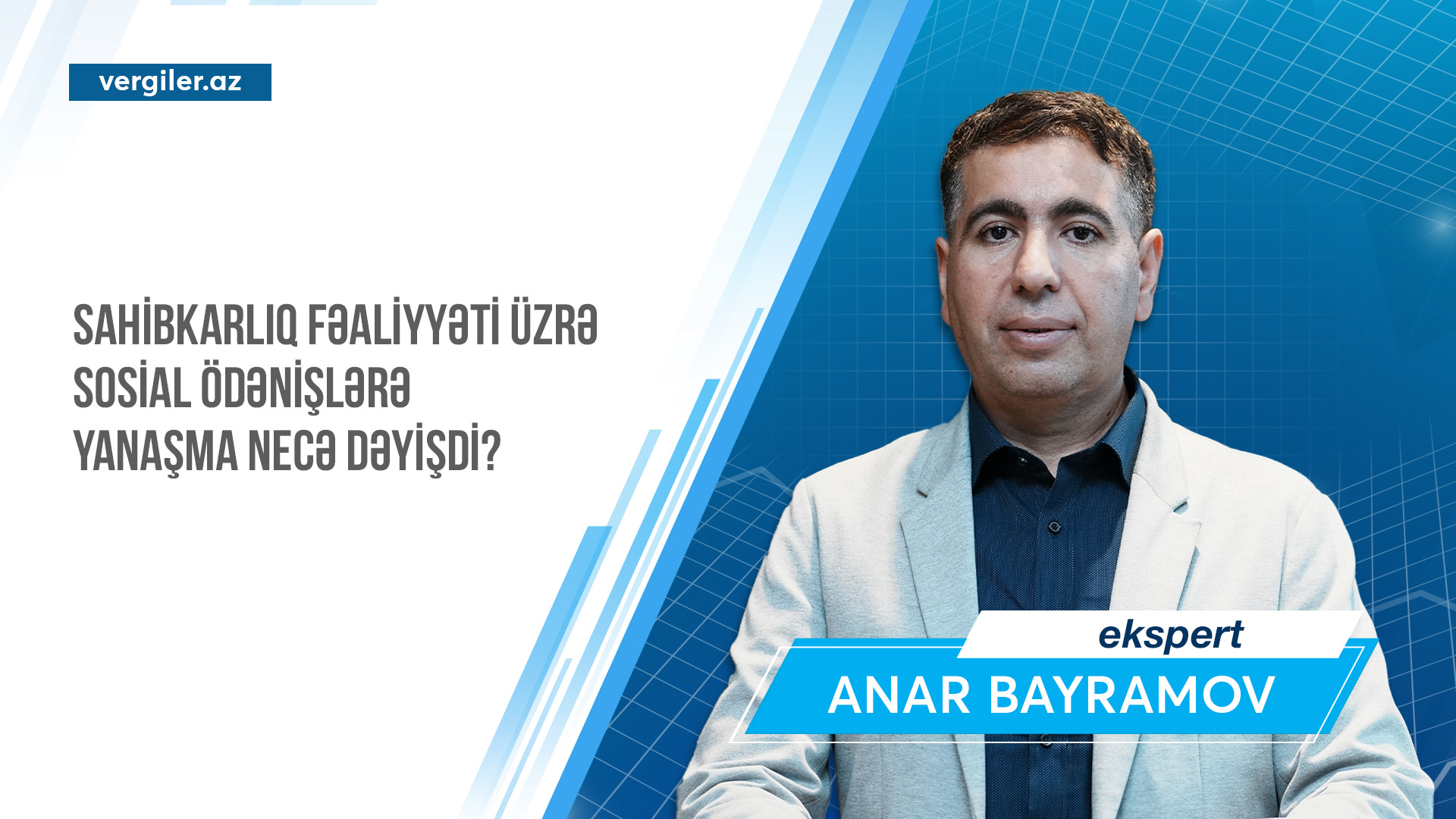 Sahibkarlıq fəaliyyəti üzrə sosial ödənişlərə yanaşma necə dəyişdi?