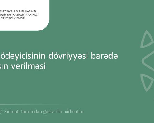 “Vergi ödəyicisinin dövriyyəsi barədə arayışın verilməsi” xidməti